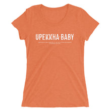 Load image into Gallery viewer, Upekkha Baby Ladies' T