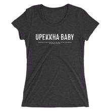 Load image into Gallery viewer, Upekkha Baby Ladies&#39; T
